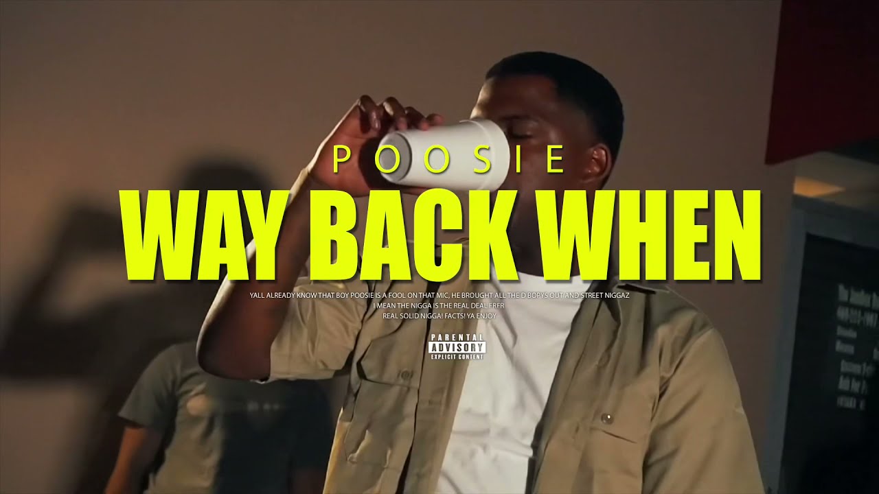 Poosie x Way Back When (OFFICIAL VIDEO)