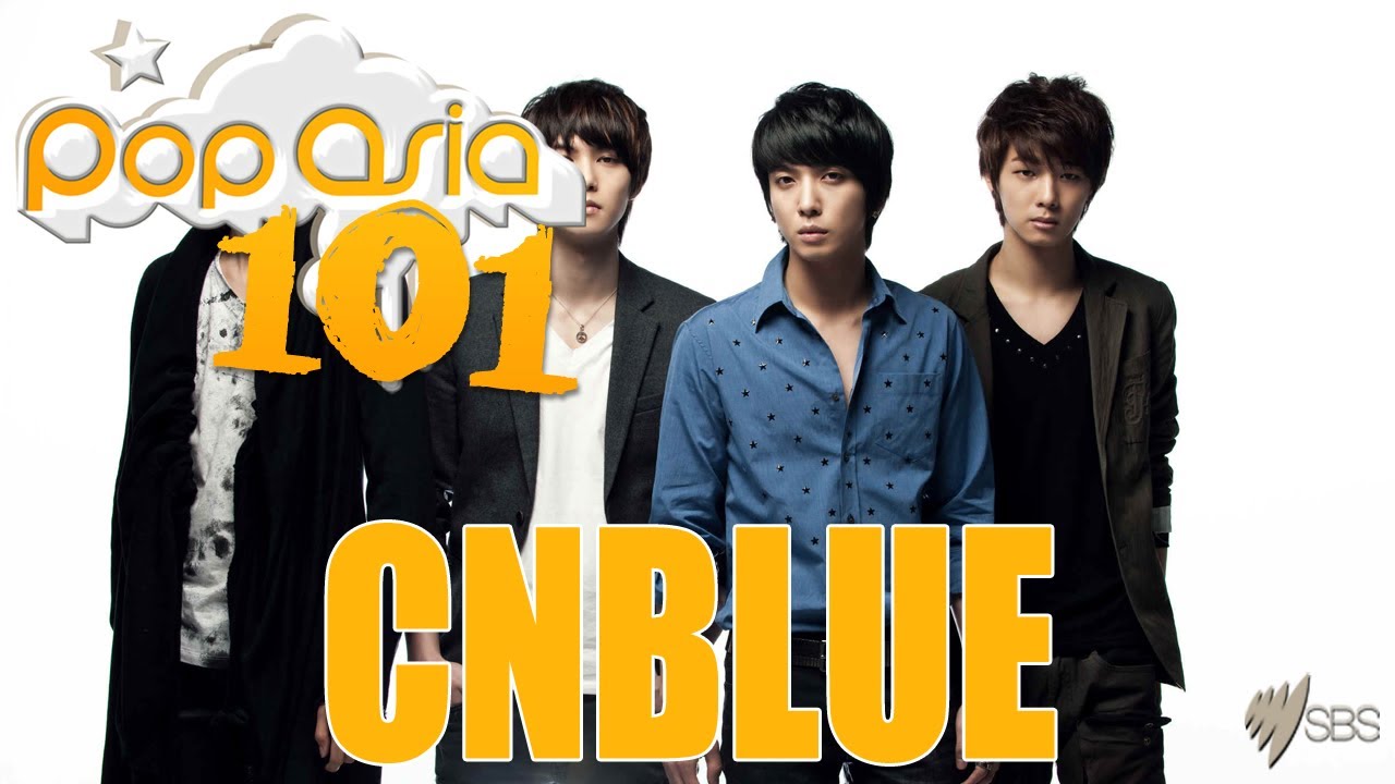 PopAsia 101 - CNBLUE (씨엔블루)