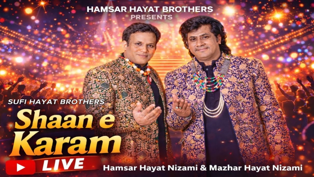 Shaane Karam – Live Sufi Performance | By Sufi Hayat Brothers