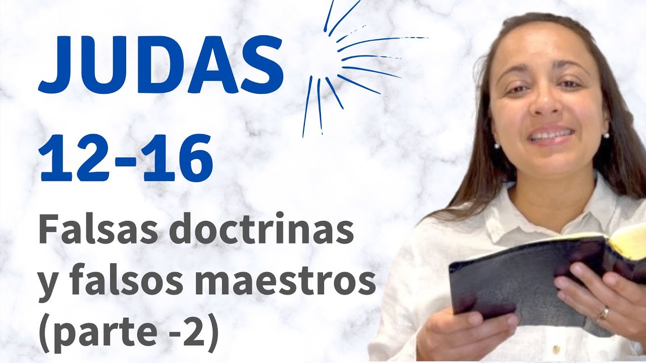 Judas 12-16 (Falsas doctrinas y falsos maestros parte - 2) explicación - Kateryna Karreras