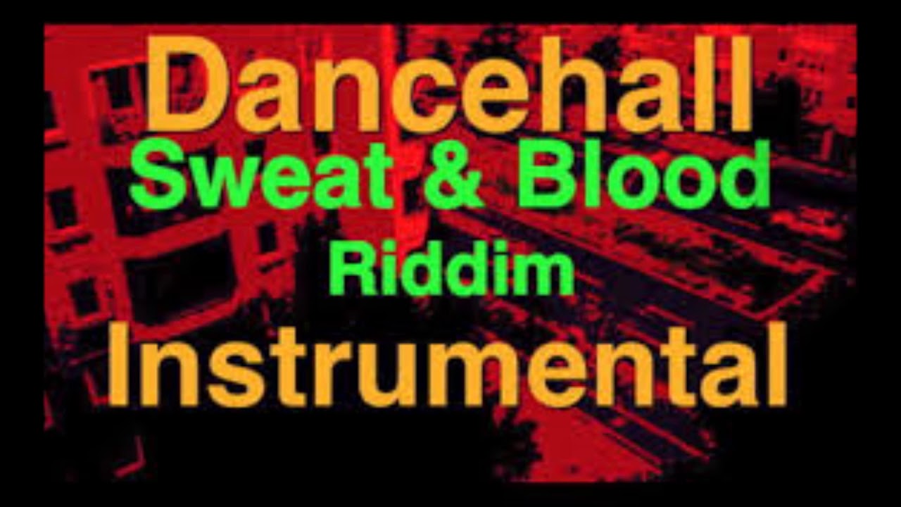 Dancehall   Sweat & Blood Riddim   Prod GunFight Beatz 2013