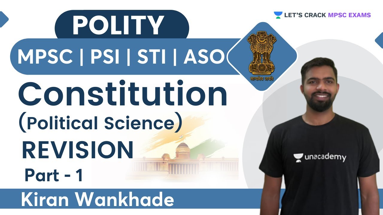 Constitution (Political Science) Revision | Part 1 | Indian Polity | MPSC 2022 | Kiran Wankhade