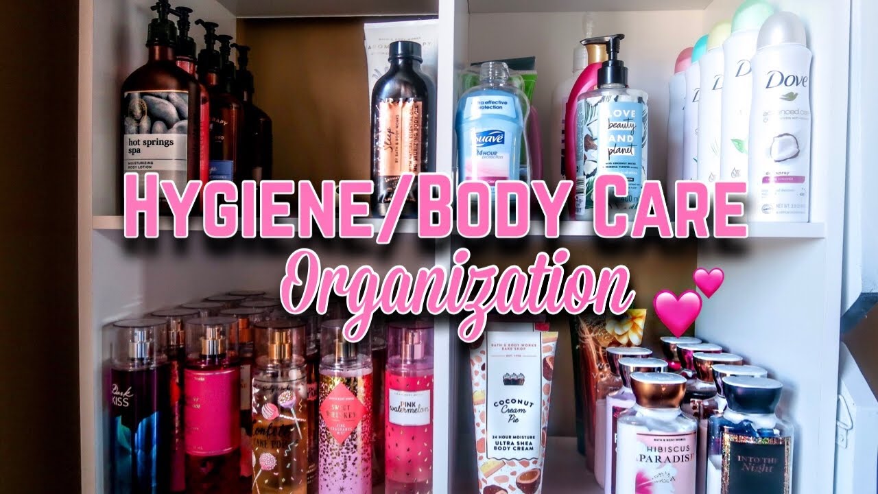 HOW I ORGANIZE AND STORE MY HYGIENE/BODY CARE COLLECTION 2021