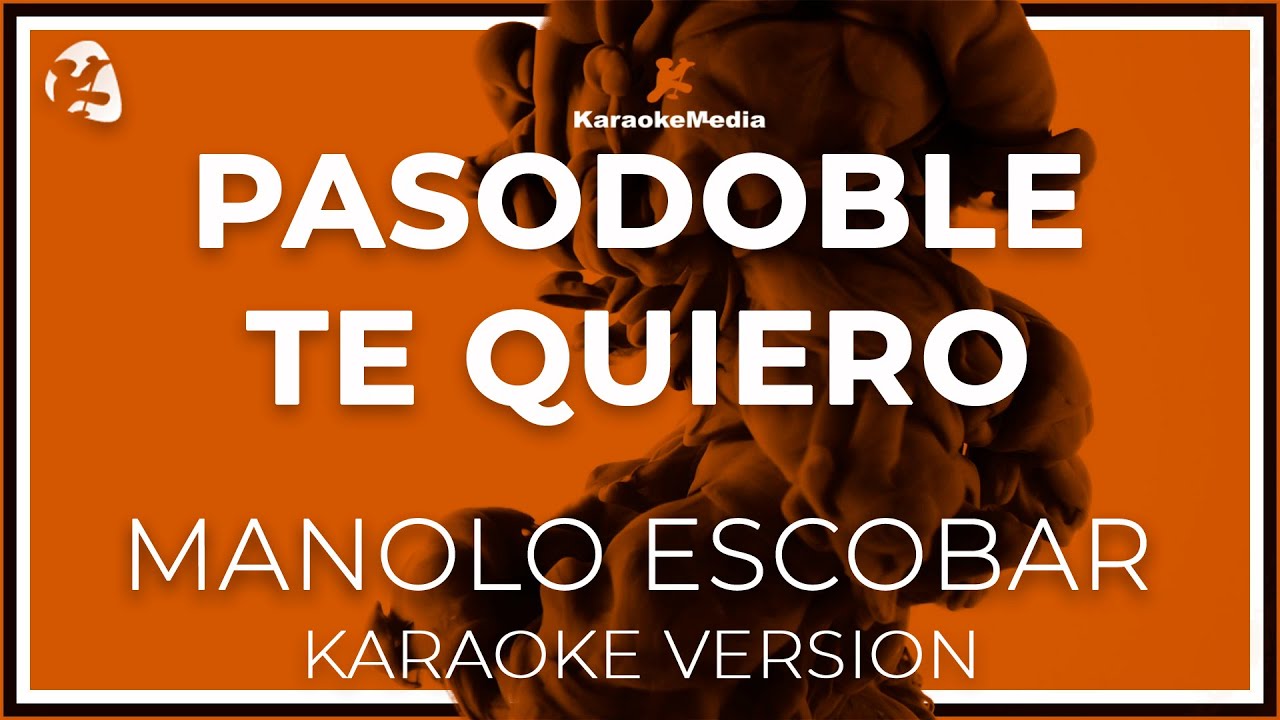 Manolo Escobar - Pasodoble Te Quiero LETRA (INSTRUMENTAL KARAOKE) ISRC: ES54I0370231