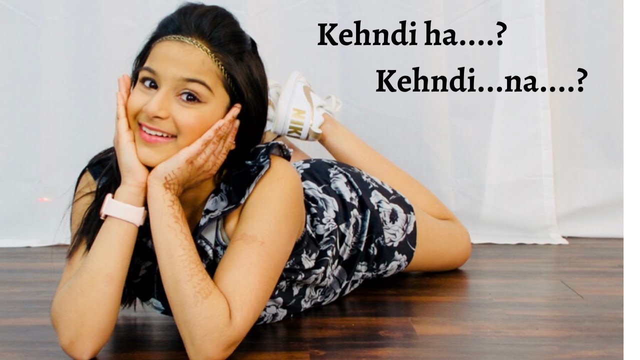Kehndi Haan Kehndi Naa - Suhani Manosh I Dance Cover