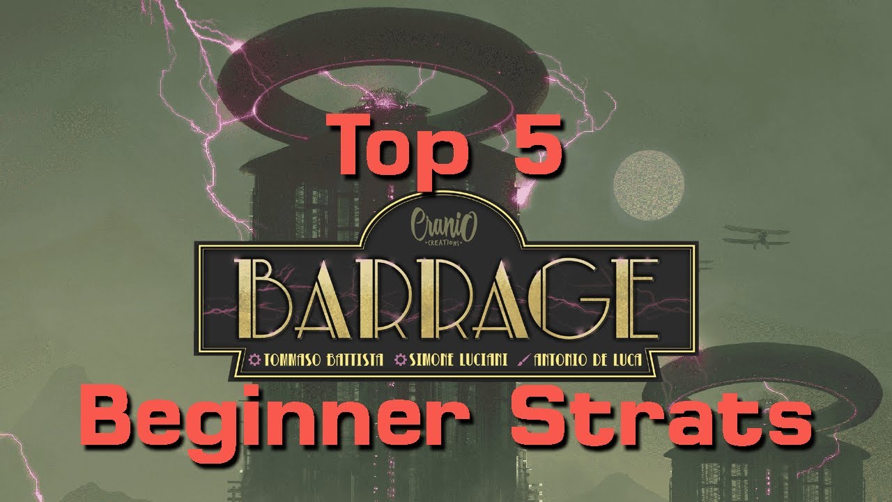 Top Five Beginner Barrage Strategies