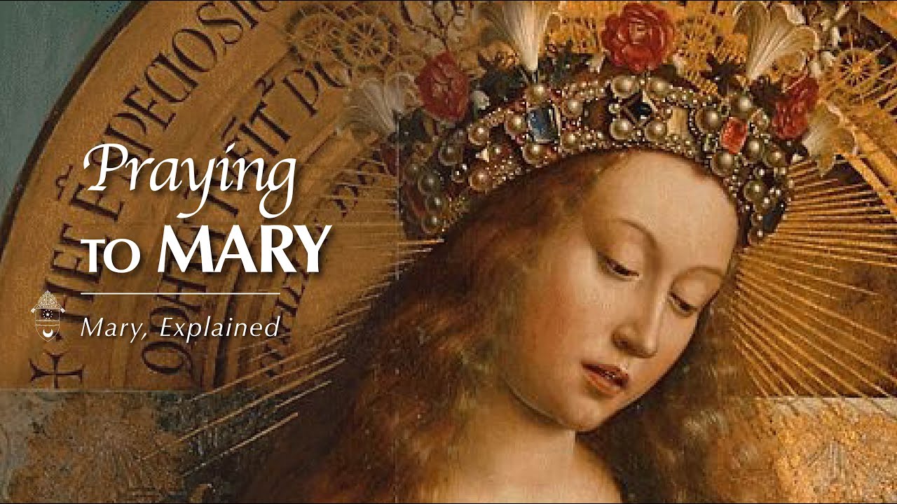 6. Praying to Mary | Mary, Explained