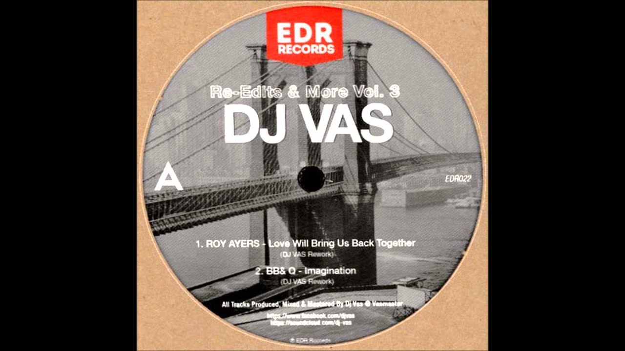 Roy Ayers - Love Will Bring Us Back Together (DJ Vas Rework)