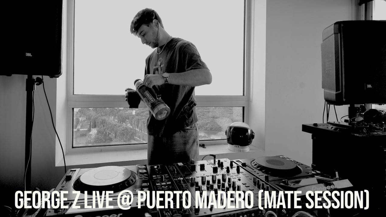George Z Live @ Puerto Madero (Mate Session)
