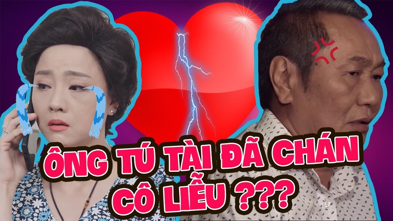 ÔNG TÚ TÀI ĐÃ CHÁN VÀ MUỐN CHIA TAY CÔ LIỄU | Đẹp TV