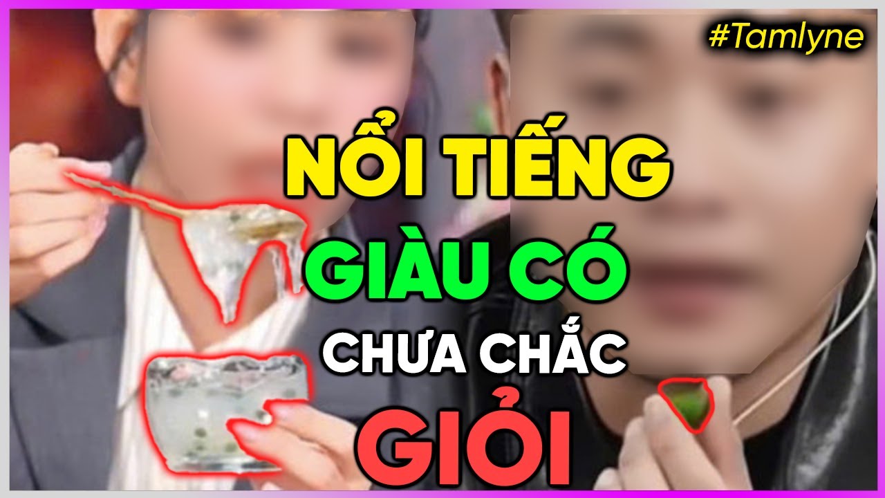 Nổi tiếng - Giàu có chưa chắc Giỏi [Dưa Leo DBTT]