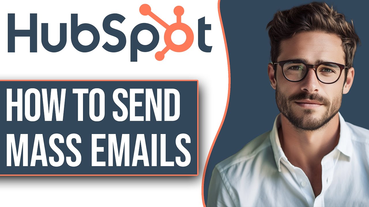 How To Send Mass Emails On Hubspot (Updated Method)
