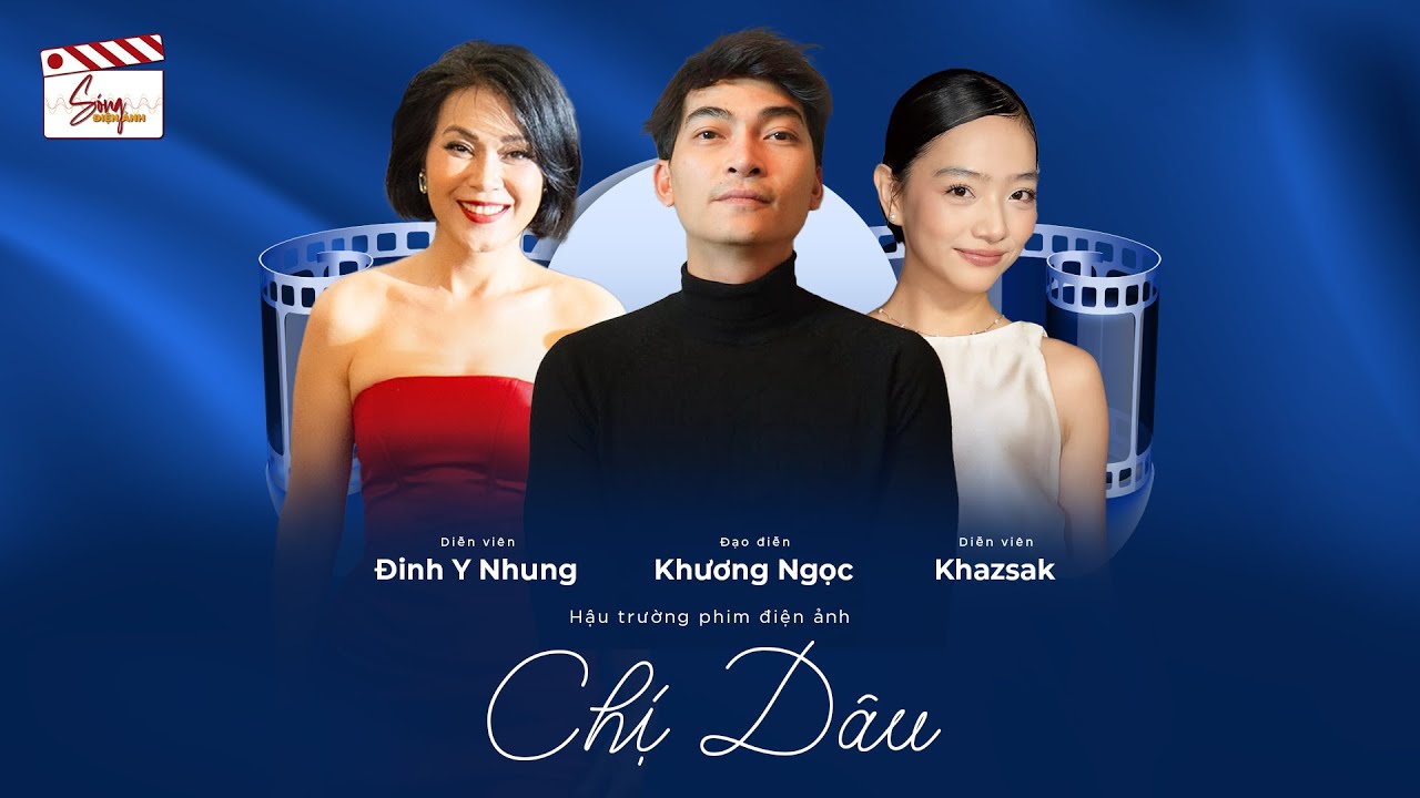Hậu trường phim Chị dâu: Khương Ngọc 