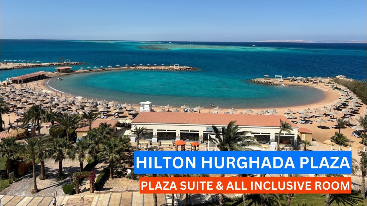 Hilton Hurghada Plaza – Full Tour of the Best All-Inclusive Hotel & Luxury Amenities in Hurghada!