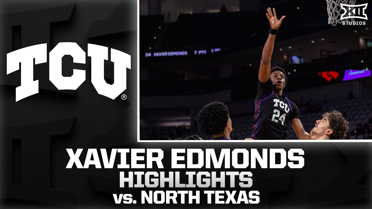 Xavier Edmonds Highlights vs. North Texas
