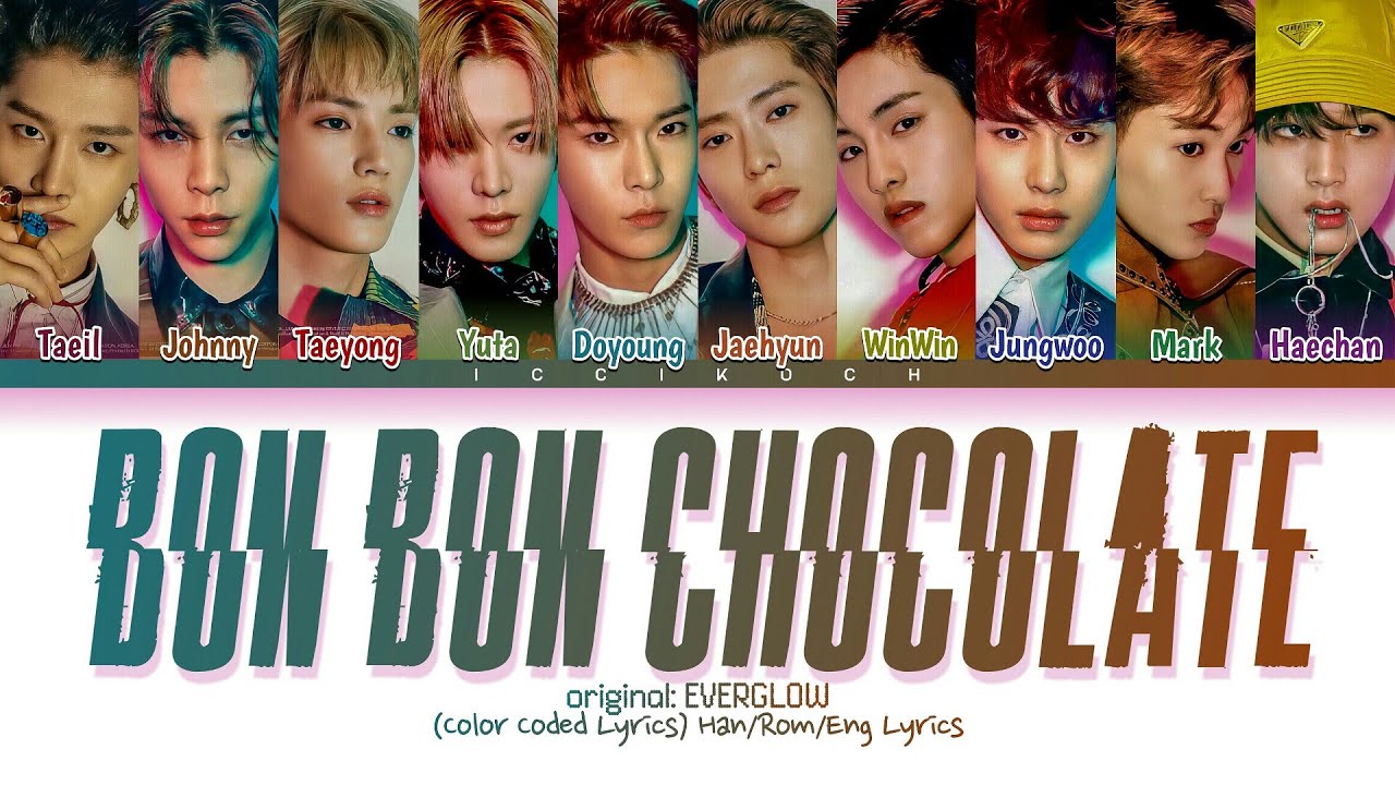 How would NCT 127 sing 'Bon Bon Chocolate' by EVERGLOW? (Male Ver.)