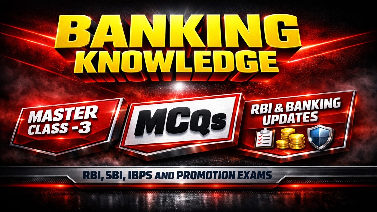 BANKING KNOWLEDGE Master Class 3 | RBI, SBI, IBPS & Promotion Exams