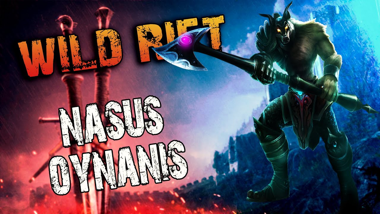 Nasus ile Üst Koridor Denemeleri - Wild Rift Türkçe Oynanış
