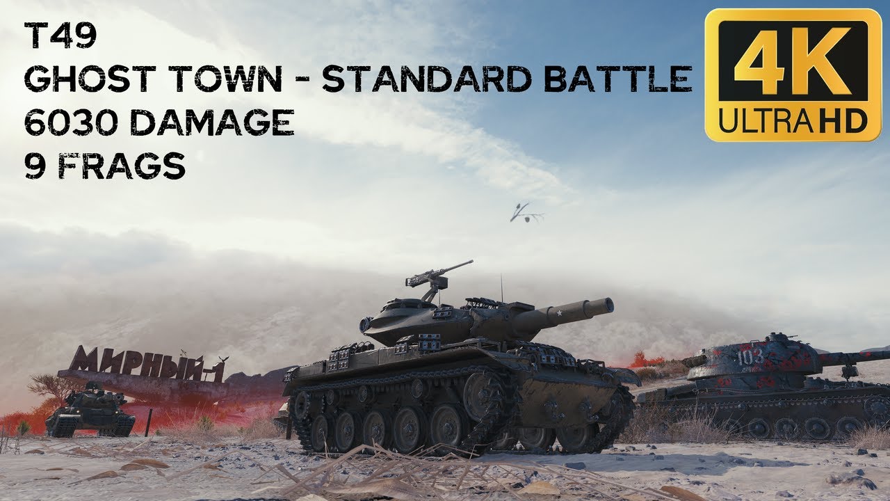 T49 6,0k damage 9 frags on Ghost Town - World of Tanks