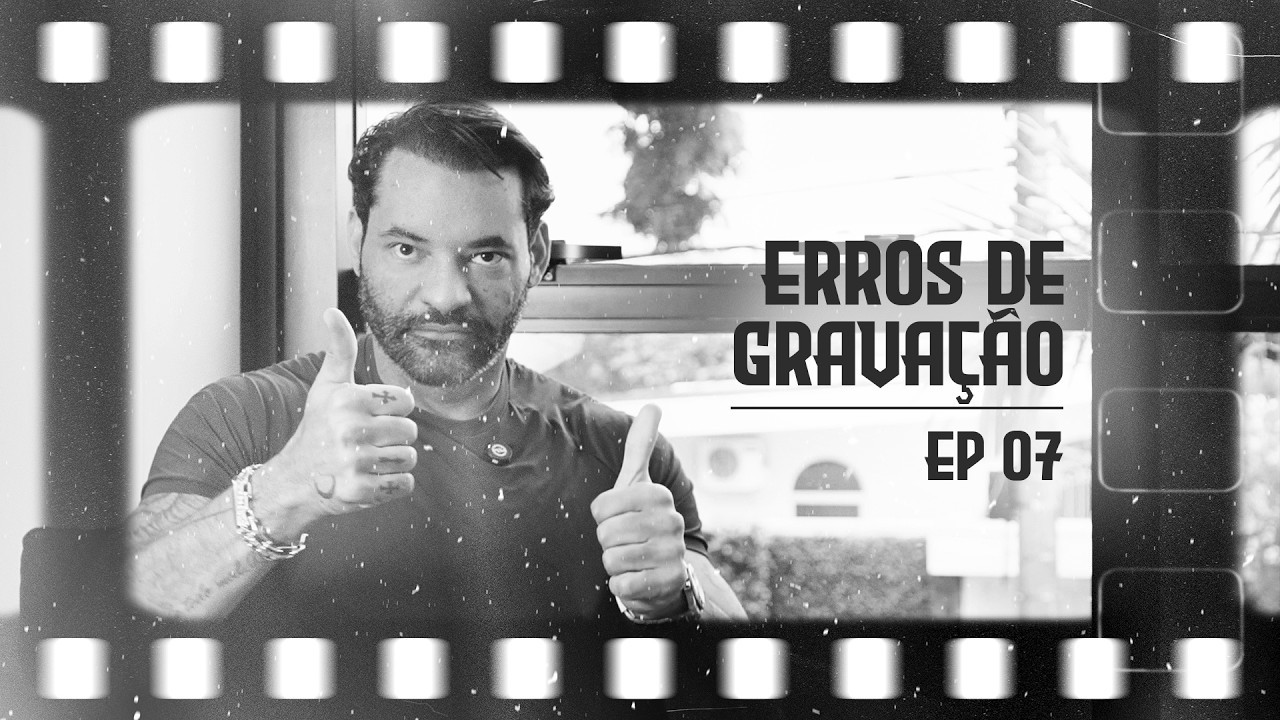 EP08 - ERROS DE GRAVAÇÃO