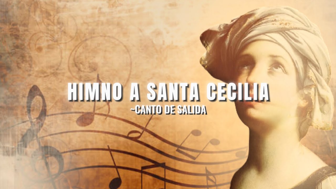 Himno a Santa Cecilia | Letra y acordes | Canto de salida | Misa de Santa Cecilia
