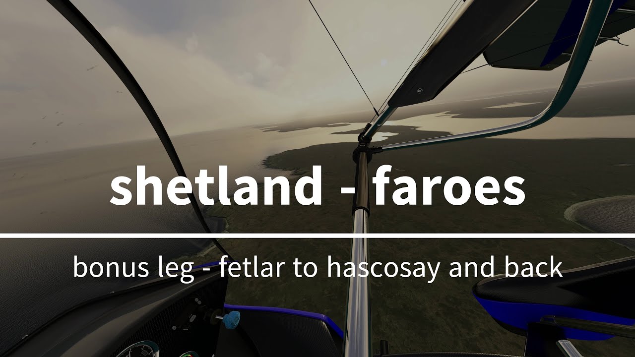 Fetlar to Hascosay and Back - Ultralight excursion