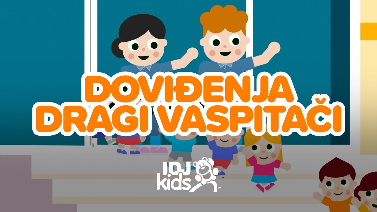 DOVIDJENJA, DRAGI VASPITACI // PESME BORE MAJDANCA // @IDJKids