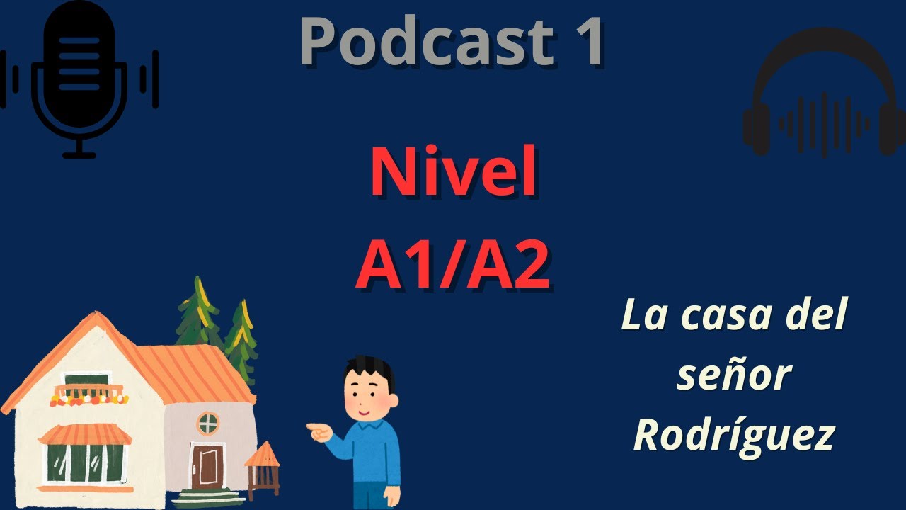 🎧Podcast #1 A1/A2 La casa del señor Rodríguez