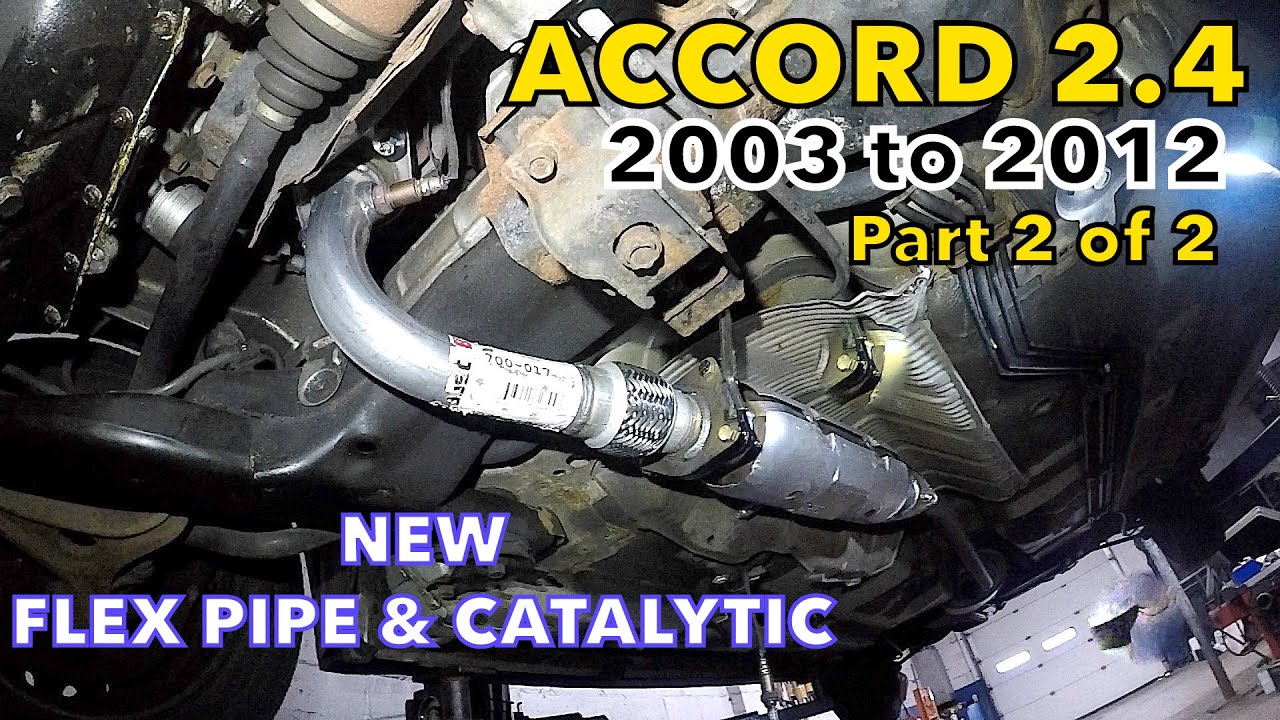 Honda Accord 2.4L замена гибкой трубы и катализатора часть 2 или 2