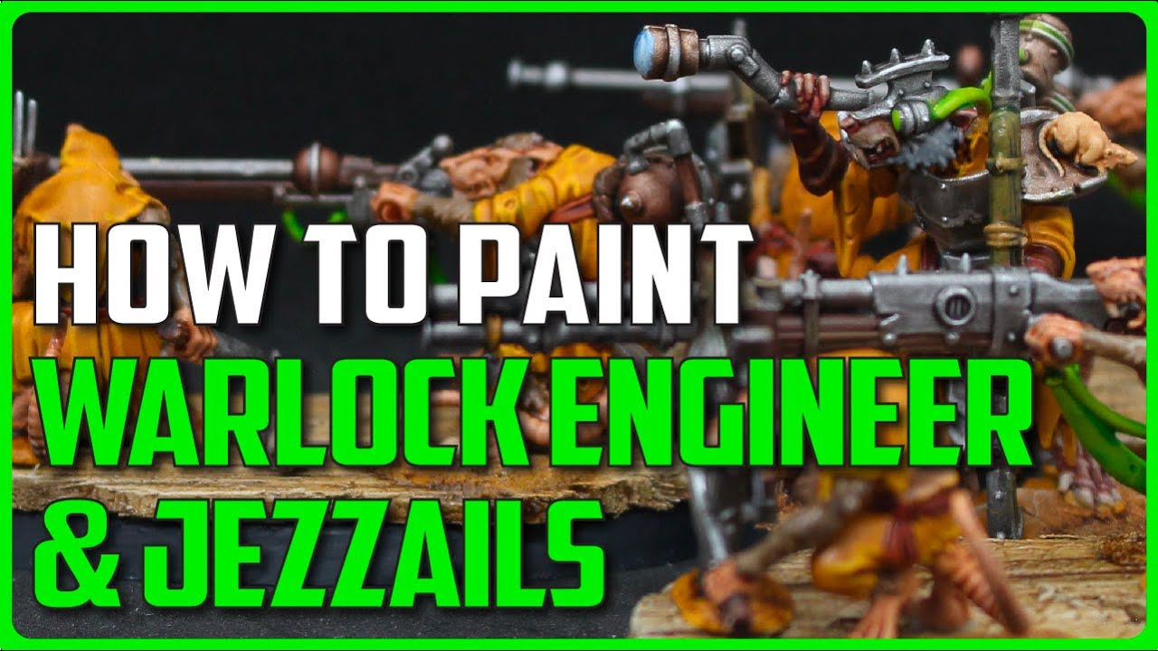 HOW TO PAINT WARLOCK ENGINEER AND WARPLOCK JEZZAILS