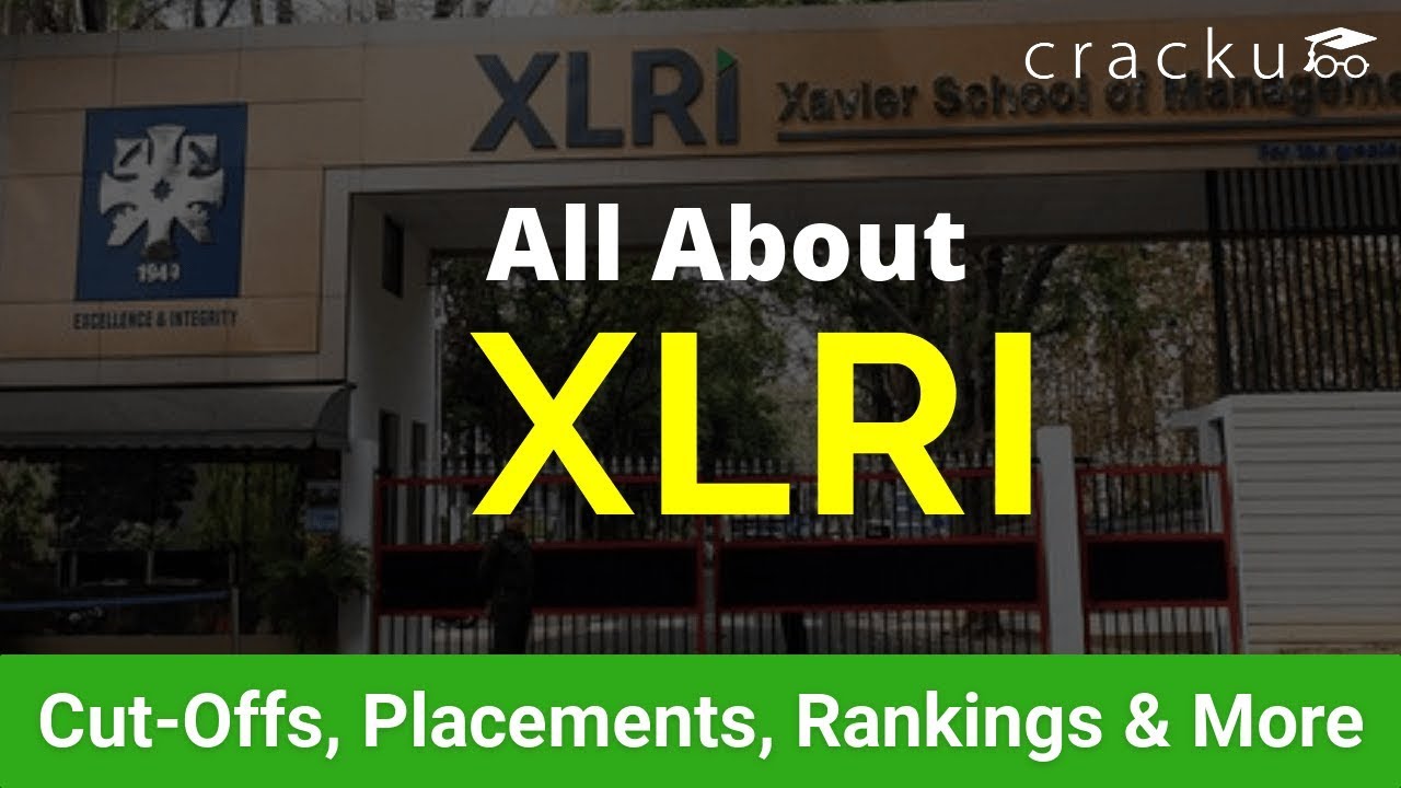 XLRI Jamsedpur | Placements, Packages, Selection Criteria, Rankings - Complete Details