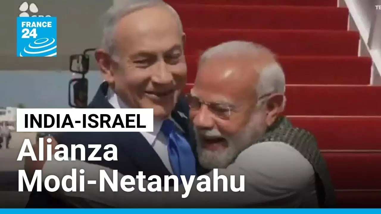 Modi y Netanyahu refuerzan la alianza estratégica entre India e Israel • FRANCE 24 Español