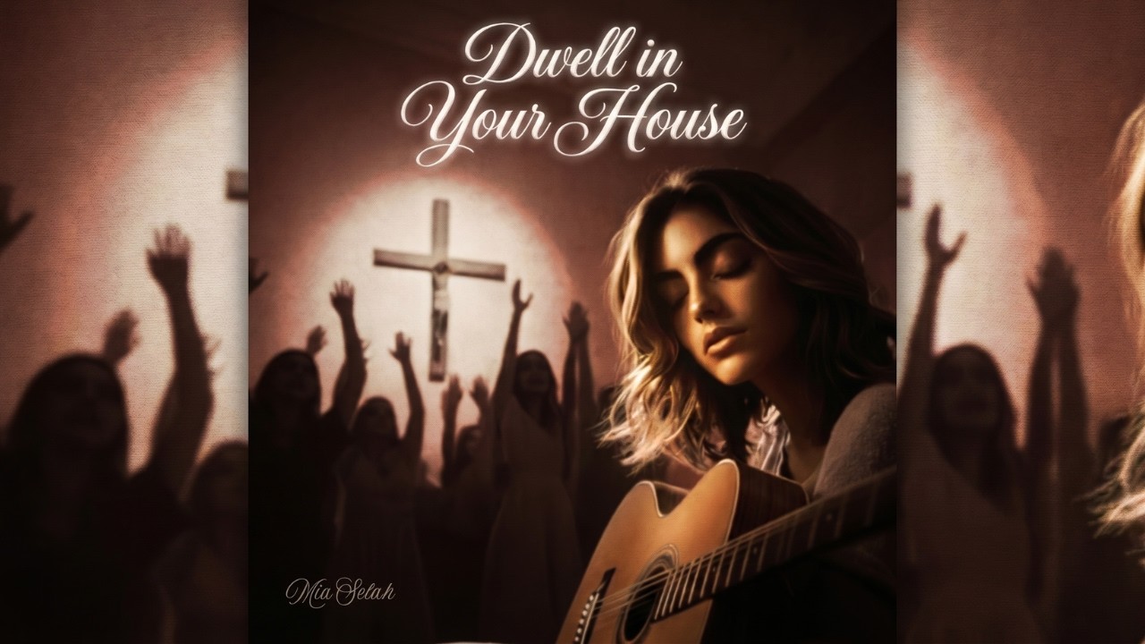 Dwell in the House of the LORD | Christian Worship Song