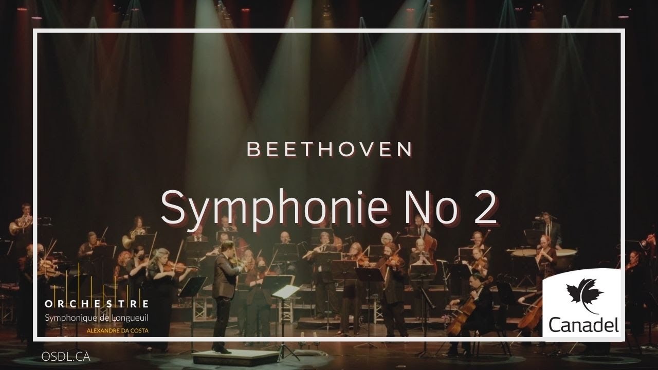 Symphonie No2 - Beethoven | Alexandre Da Costa | Orchestre symphonique de Longueuil