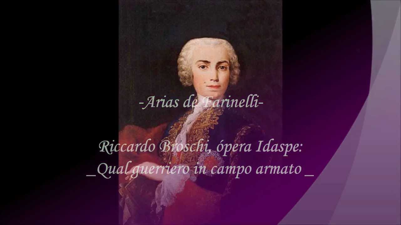 Farinelli, Riccardo Broschi &oacute;pera Idaspe: Qual guerriero in campo armato.