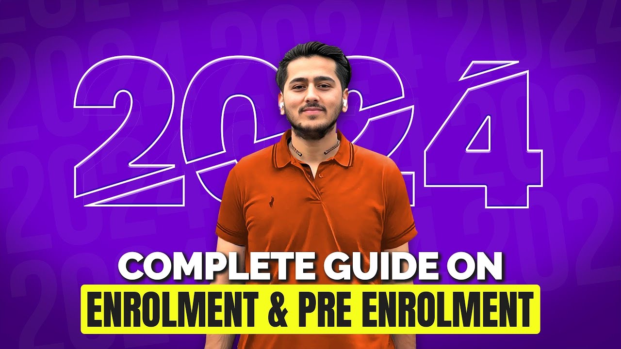 Enrolment and Pre enrolment 2024 | How to enrol | explained