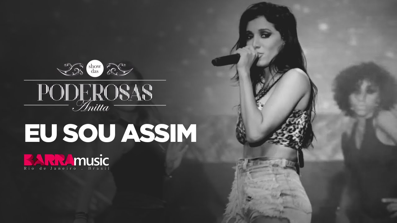 Anitta - Eu Sou Assim (Live at Barra Music)