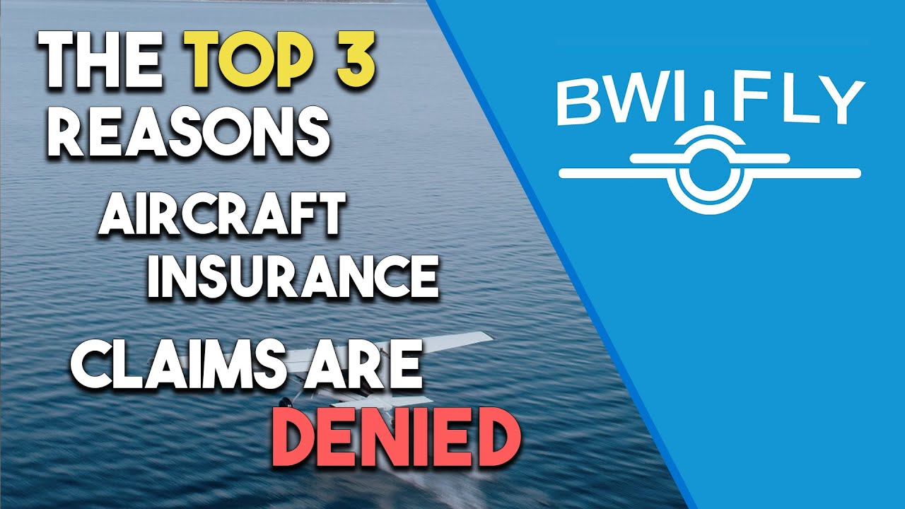 The Top 3 Reasons Aircraft Insurance Claims are DENIED - BWI Aviation Insurance