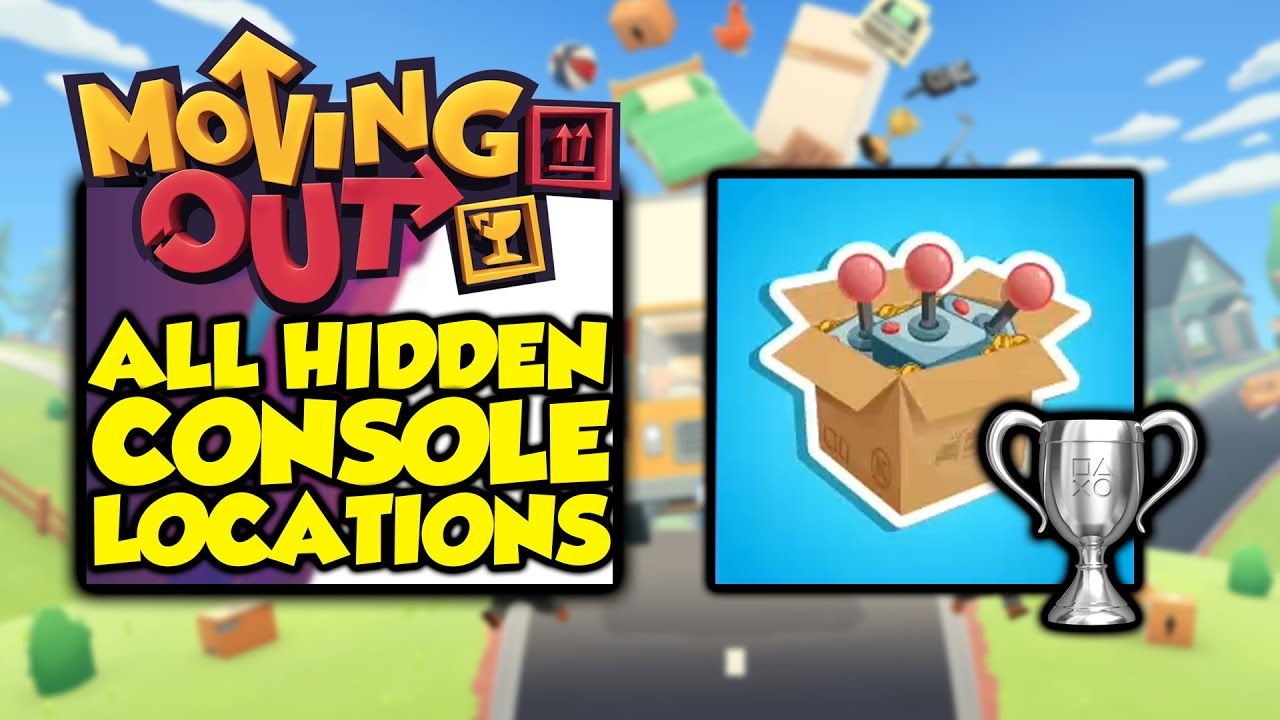 Moving Out All Hidden Console Locations (That's Not Landfill! Trophy Guide)