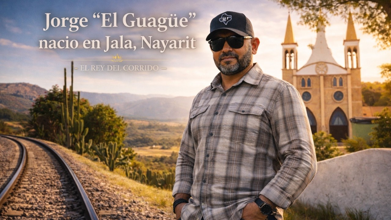 Jorge “El Guagüe” nació en Jala, Nayarit - El Rey del Corrido