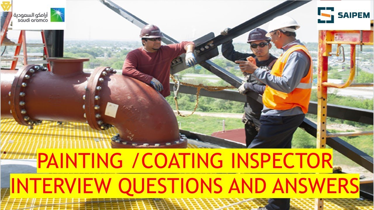Coating Inspector Interview Questions & Answers I CSWIP I saudiaramco I Bgas I SAIPEM I PART2