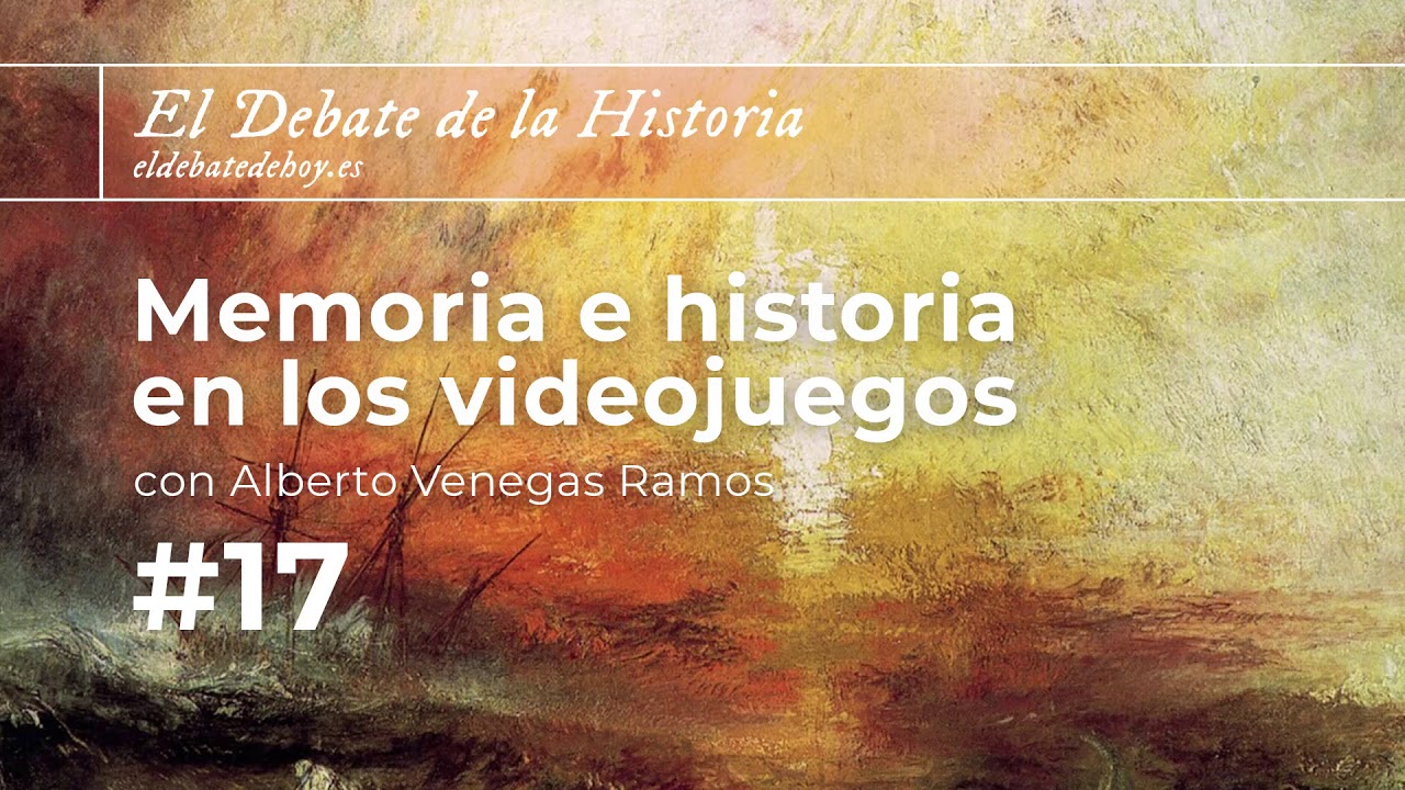 El Debate de la Historia #17 - Memoria e historia en los videojuego