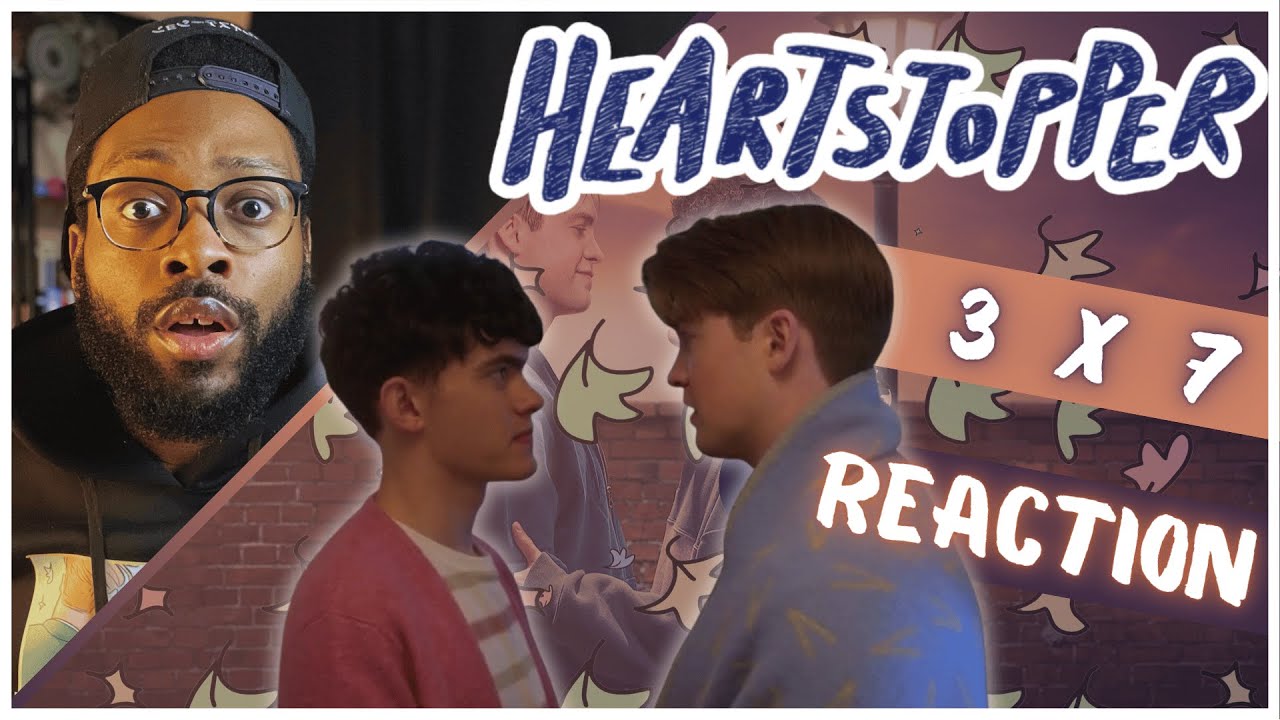 Heartstopper | 3x7 | REACTION 