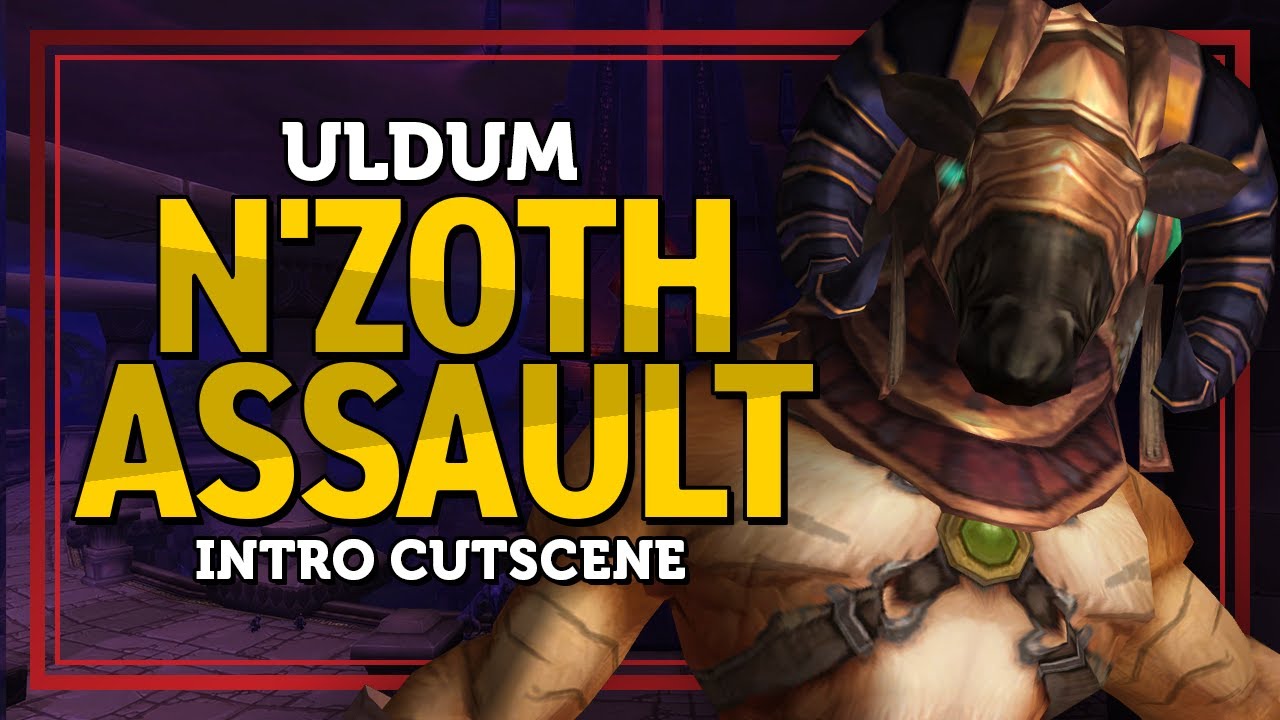 Uldum N'zoth Assault Intro Cutscene