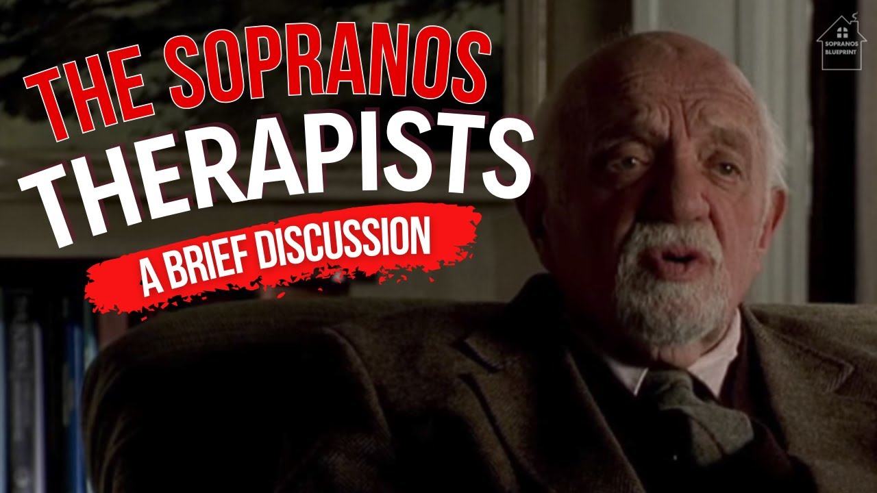 Sopranos Therapists - The Good, Bad, and Ugly!