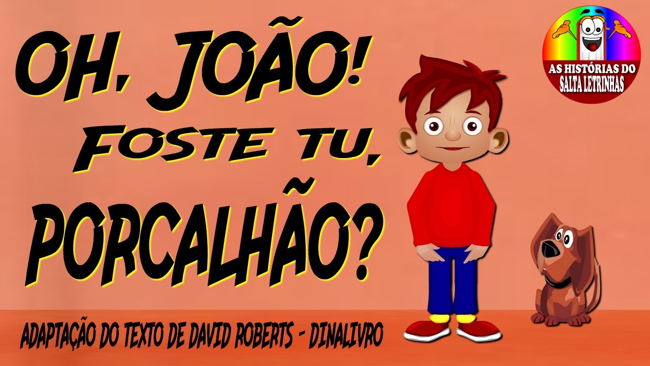 OH, JO&Atilde;O! FOSTE TU, PORCALH&Atilde;O? (adapta&ccedil;&atilde;o)