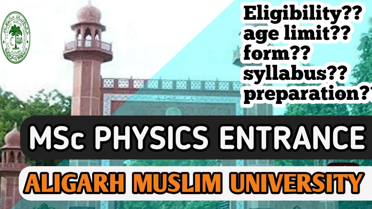 AMU MSC PHYSICS ENTRANCE DETAILS| MSC PHYSICS ENTRANCE EXAM| all about MSc physics amu #amu #physics