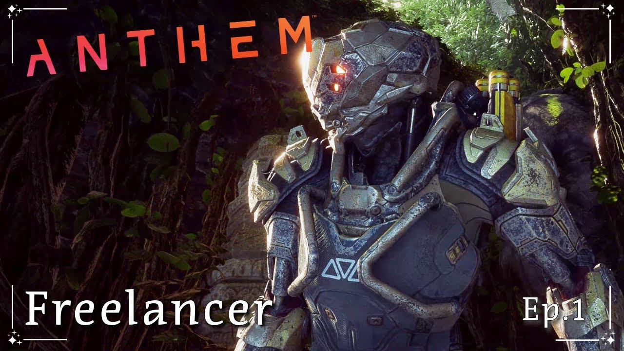 Freelancer | Anthem | Episode 1