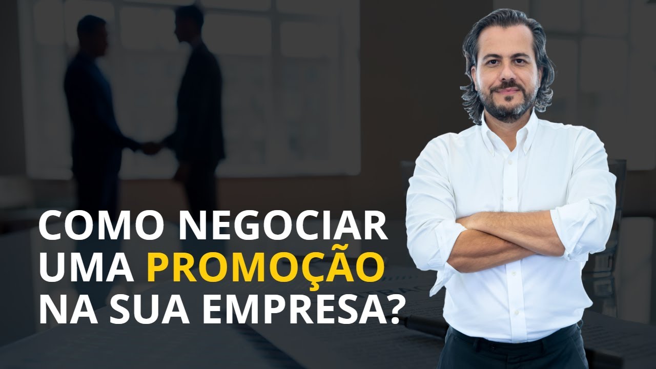Como negociar uma promoção na sua empresa?