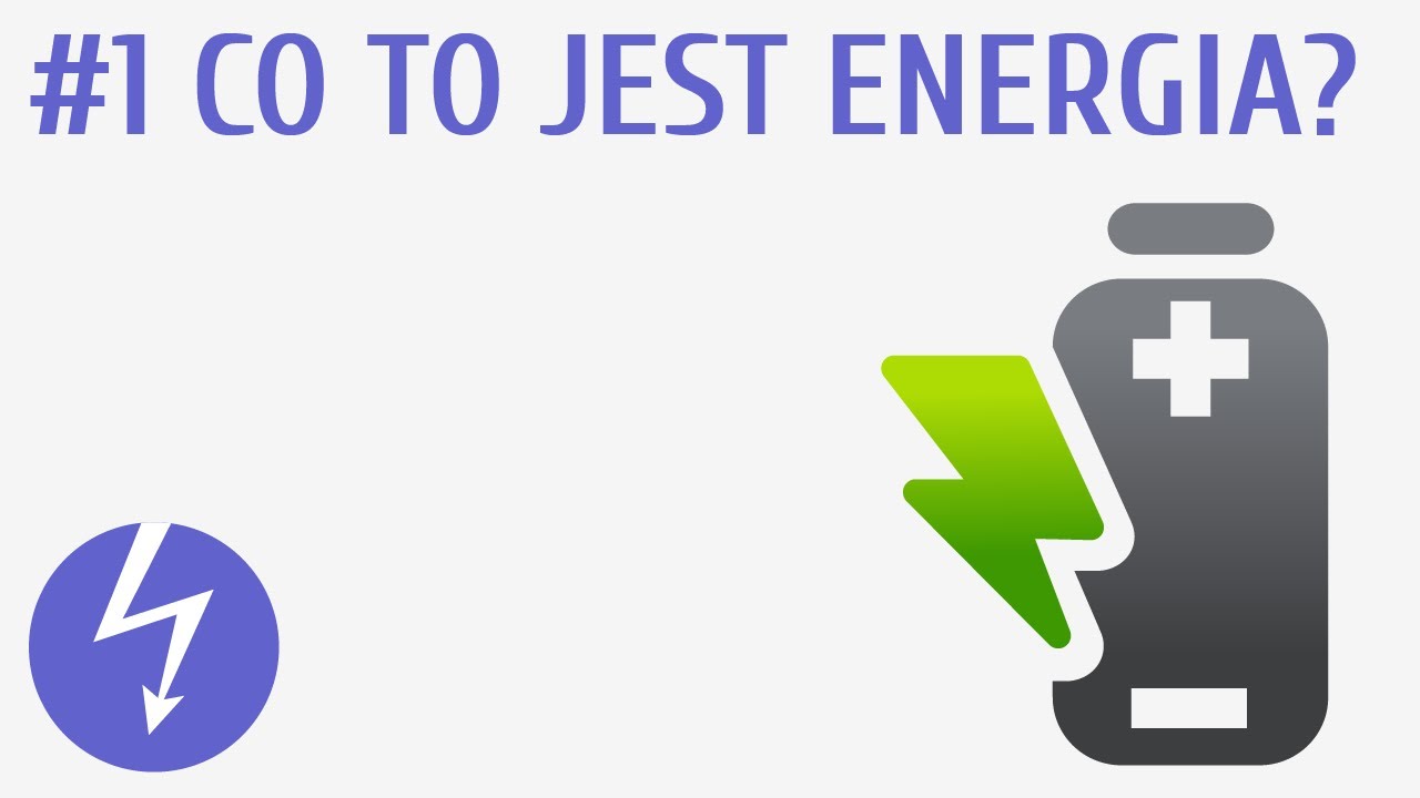Co to jest energia? #1 [ Energia mechaniczna ]
